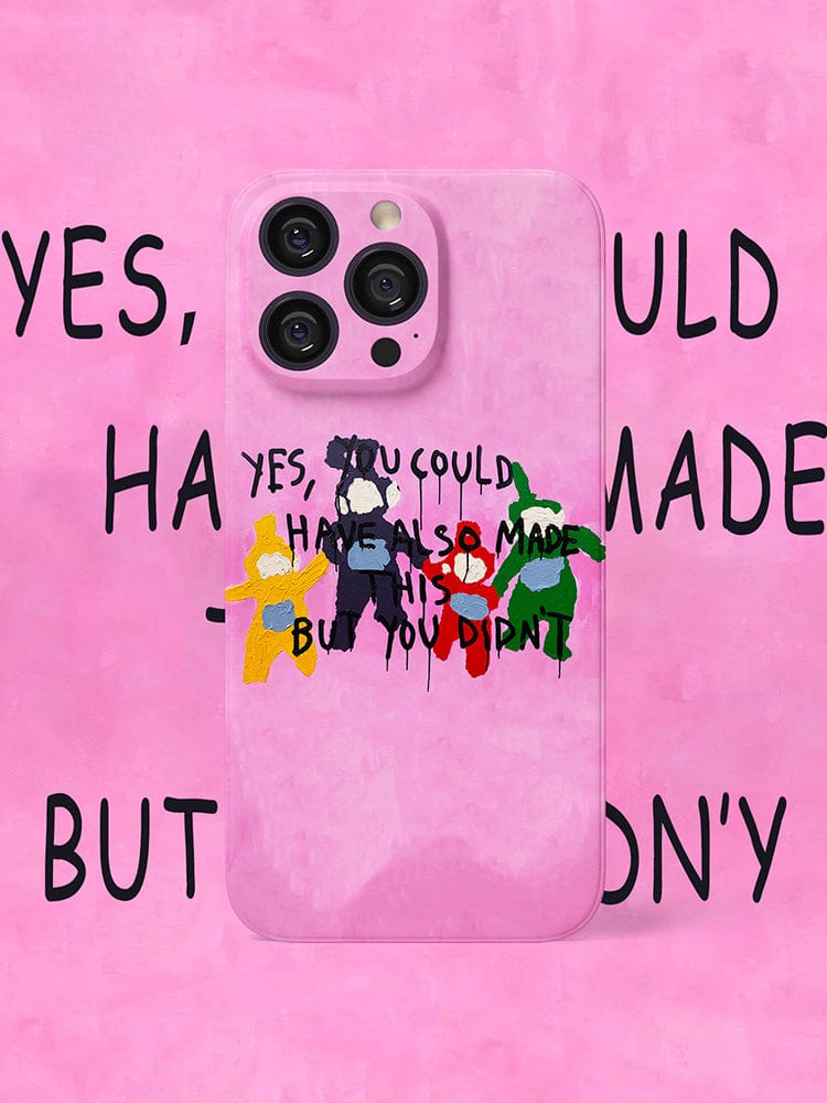 The Playful Critique iPhone 16 Pro Max Case - Bold Pink Design with Unique Artistic Statement features three large camera lens cutouts and is adorned with painted silhouettes of the Teletubbies. The background text reads "YES, YOU COULD HAVE ALSO MADE THIS, BUT YOU DIDN'T" in black, partially concealed by the phone.