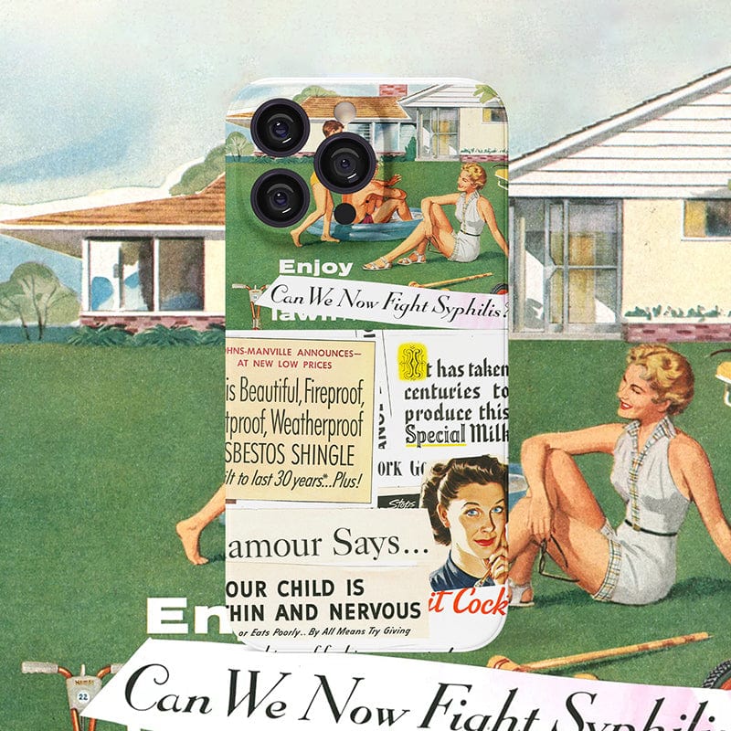 The Vintage Advertisement Collage iPhone 16 Pro Max Case - Retro Pop Art Design with Full Protection showcases a background of women lounging in a suburban yard, adorned with vintage advertisements. This design incorporates various retro-style texts and imagery, including phrases like "Can We Now Fight Syphilis?" along with promotions for shingles and beauty products.